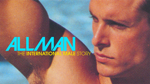 All Man: The International Male Story
