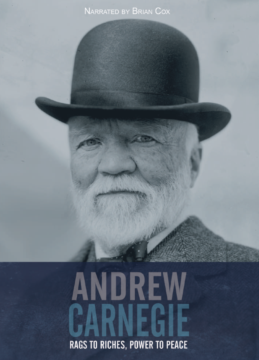 Andrew Carnegie - Rags to Riches, Power to Peace
