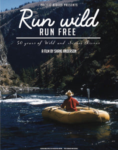 Run Wild Run Free: 50 Years of Wild and Scenic Rivers